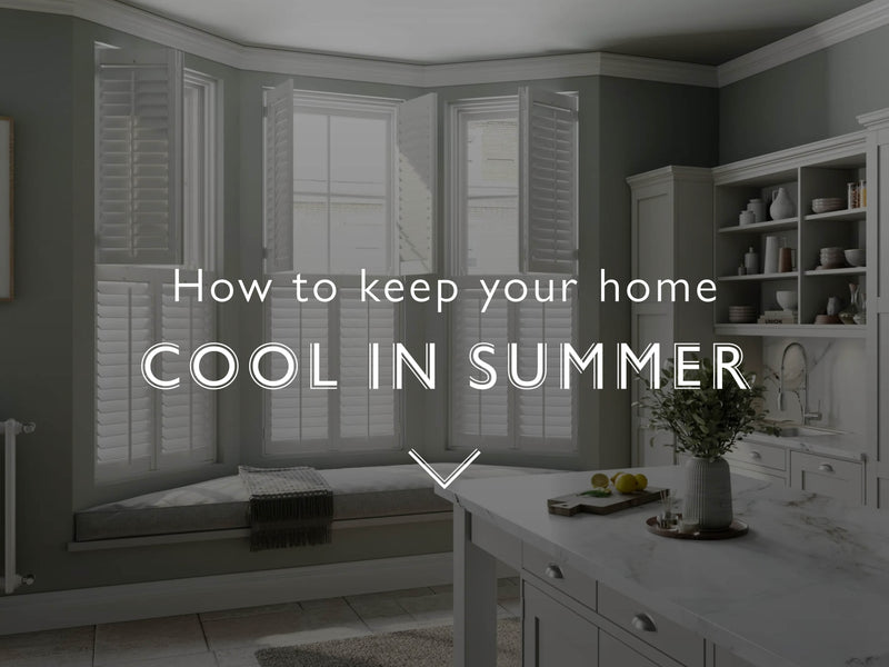 How To Keep Cool This Summer Using Your Blinds or Curtains